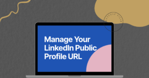 Laptop with a title Manage Your LinkedIn Public Profile URL